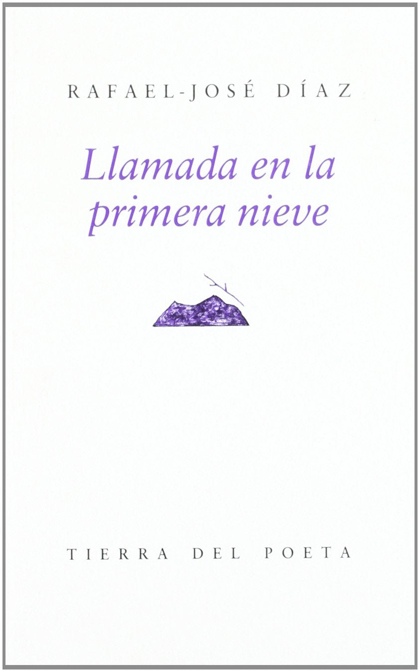 Llamada En La Primera Nieve (Tierra Del Poeta) Books
