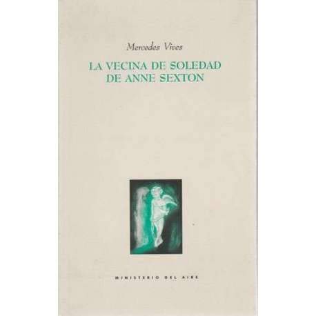 Vecina De Soledad De Anne Sexton,La book