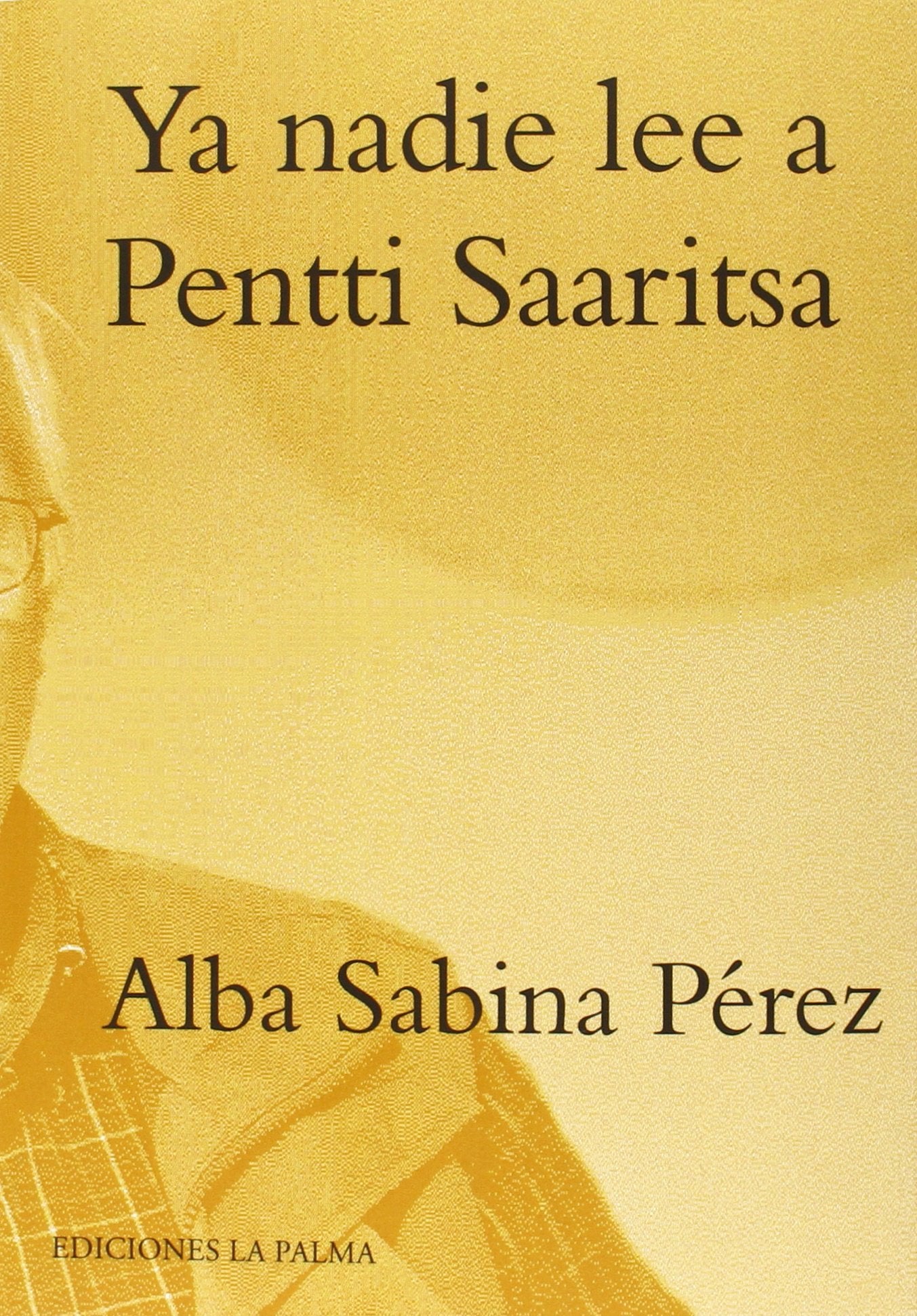Ya nadie lee a Pentti Saaritsa book