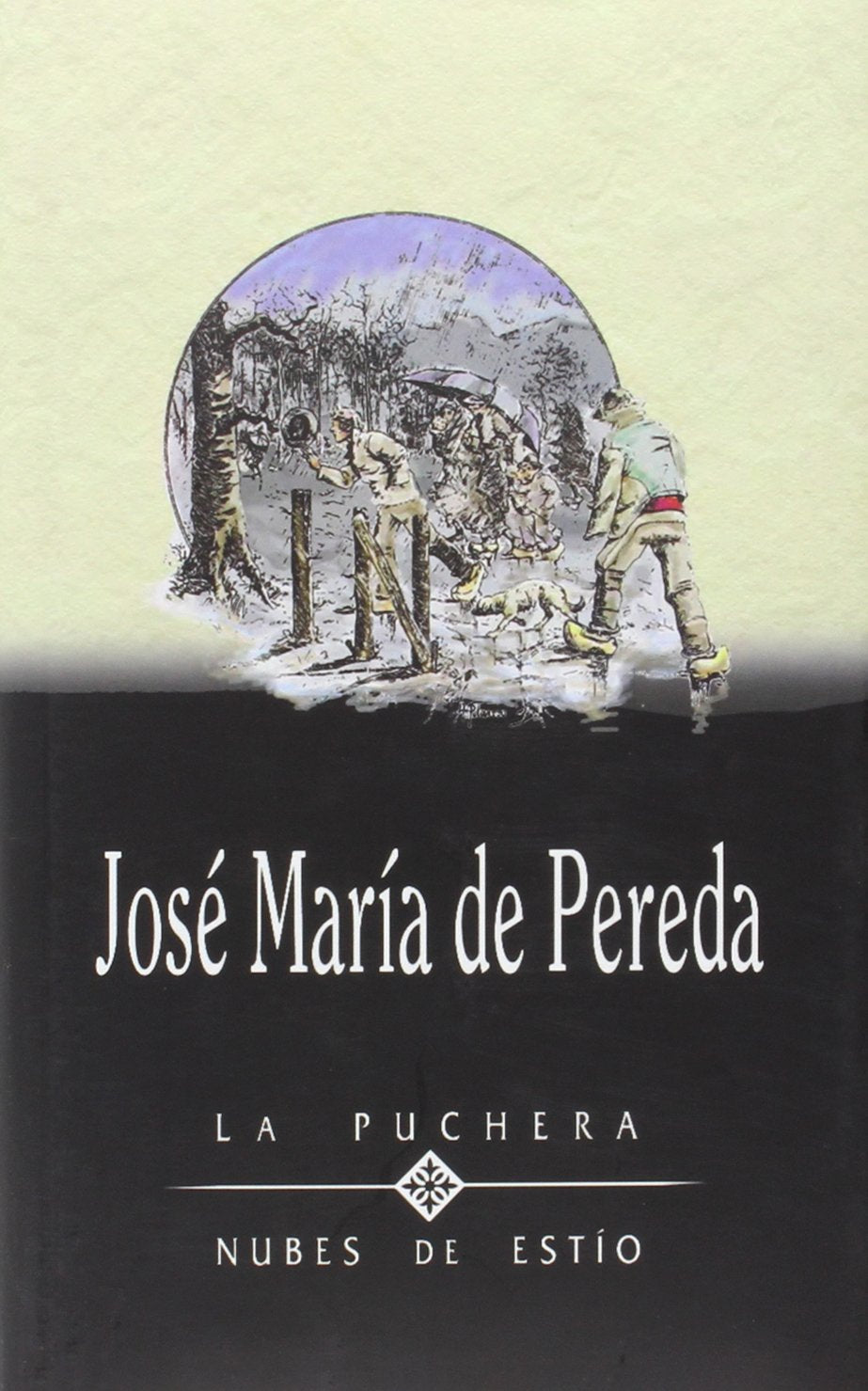 La Puchera (Obras Completas de Jose Maria de Pereda, Band 7) Contemporary literature