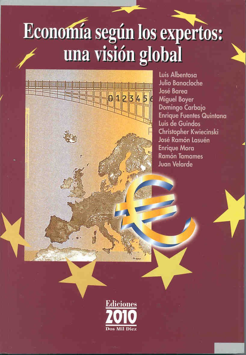 ECONOMIA SEGUN LOS EXPERTOS: UNA VISION GLOBAL Books
