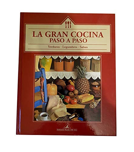 La gran cocina paso a paso: Verduras, legumbres y salsas Books