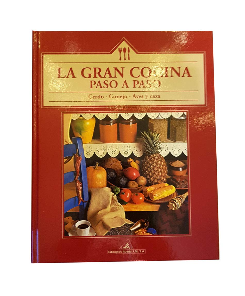 La gran cocina paso a paso: Cerdo, conejo, aves y caza Books