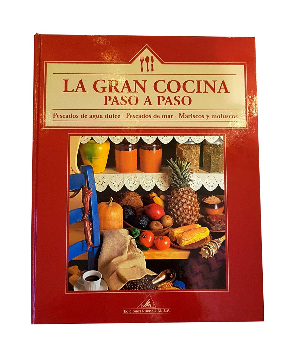 La gran cocina paso a paso: Pescados de agua dulce, pescados de mar, mariscos y moluscos Books