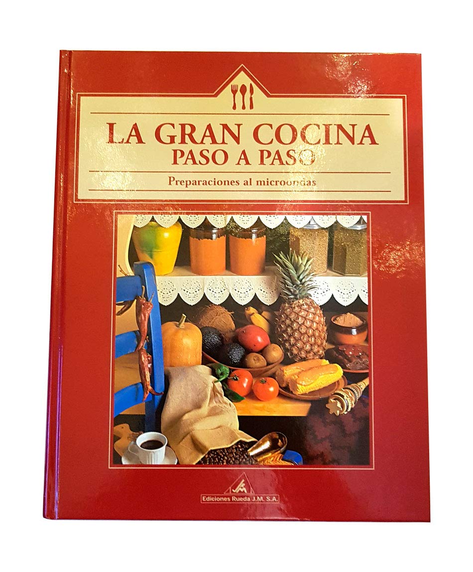 La gran cocina paso a paso: Preparaciones al microondas Books