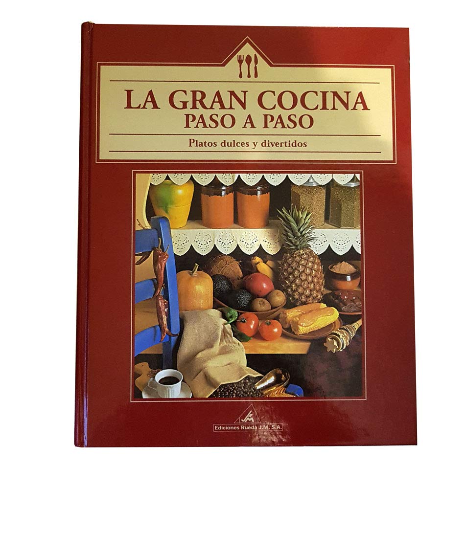 La gran cocina paso a paso: Platos dulces y divertidos Books