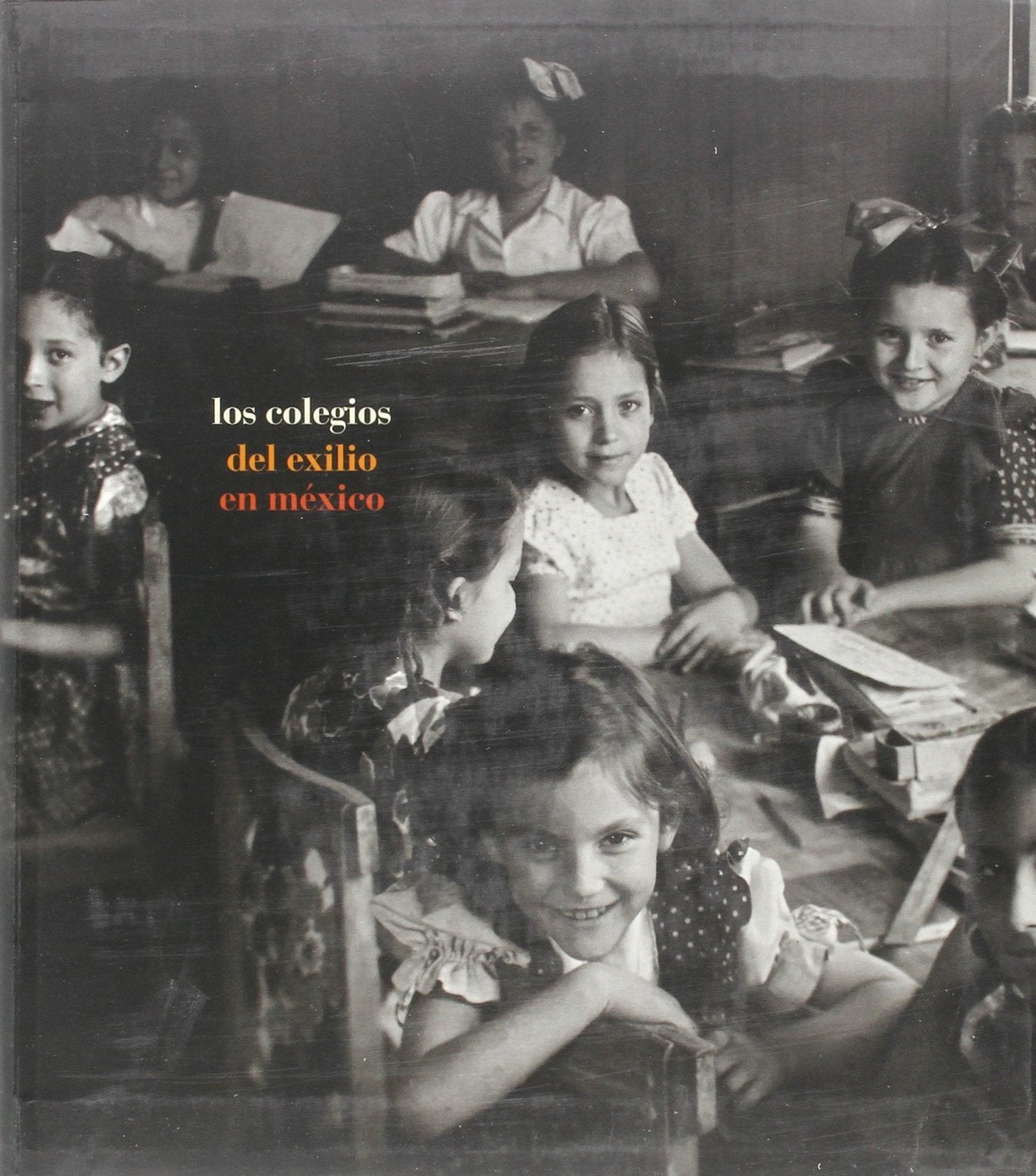 Los Colegios del Exilio En Mexico book