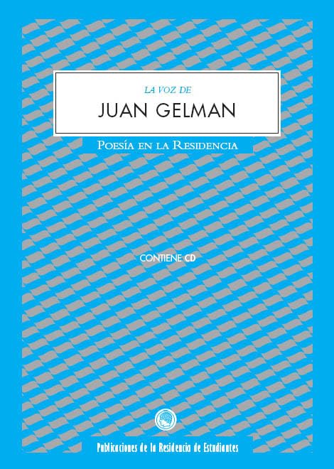 La voz de Juan Gelman (Poesía en la Residencia, Band 12) Poetry