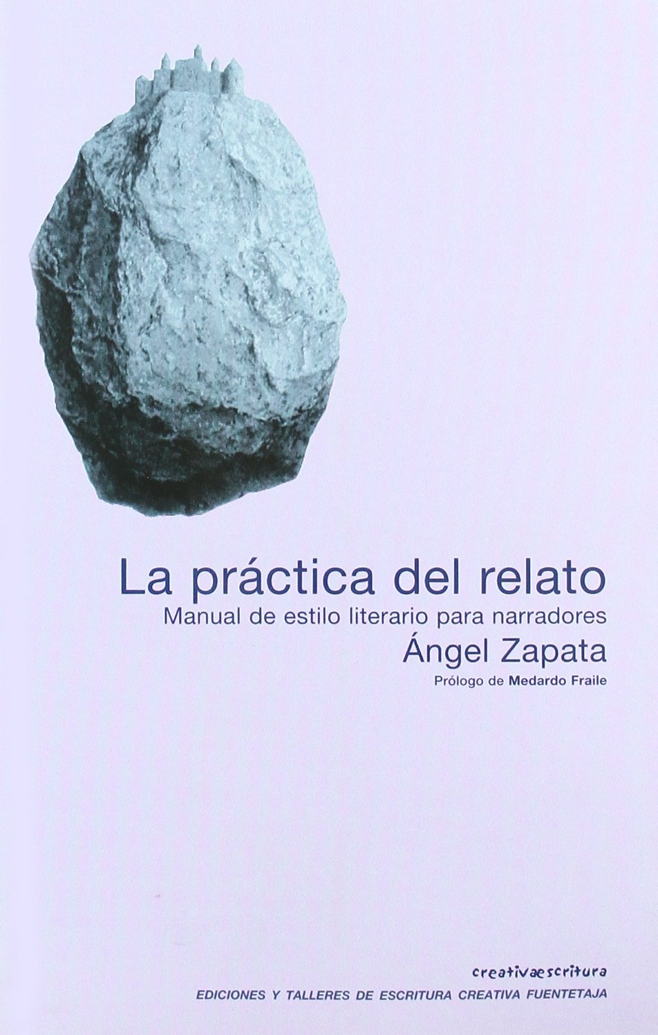 La práctica del relato : manual de estilo literario para narradores (Escritura creativa, Band 1) Manga