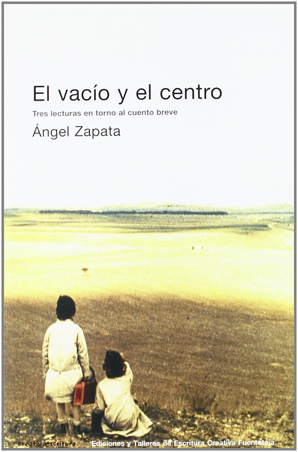 El vacío y el centro (Escritura creativa, Band 5) Books