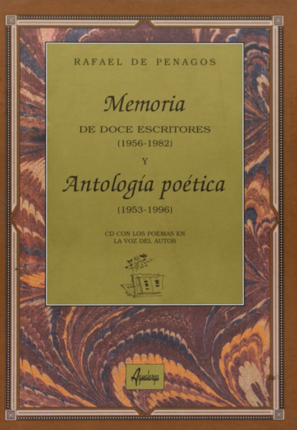 Memoria de doce escritores 1956-1982 y Antologia poetica 1953-1996/ Memories of Twelve Writers 1956-1982 and Poetic Anthology 1953-1996 Poetry