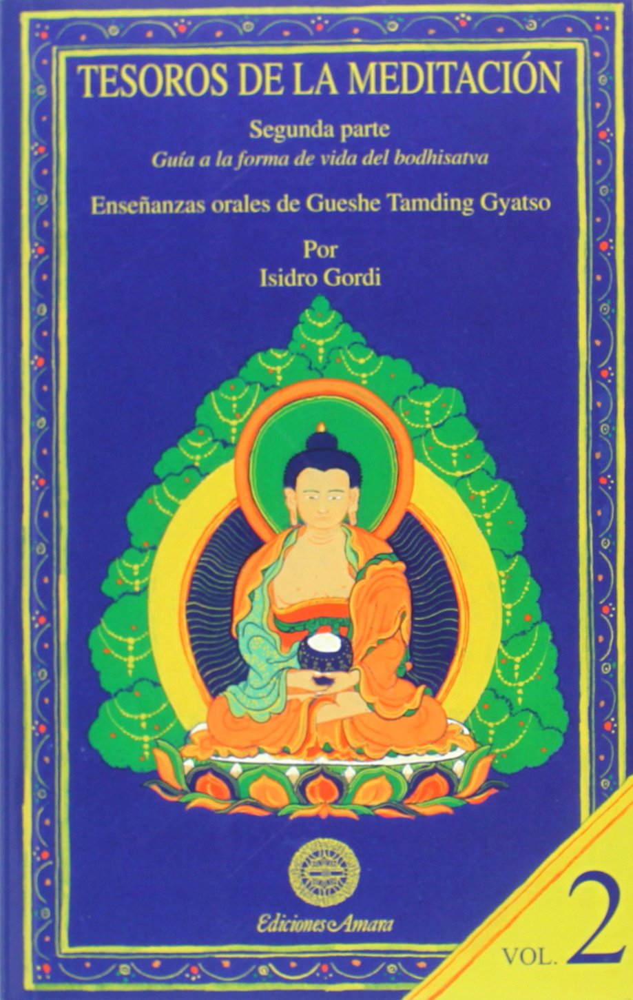 Guía a la forma de vida del Bodhisatva (Tesoros de la meditación Vol. 1) Books