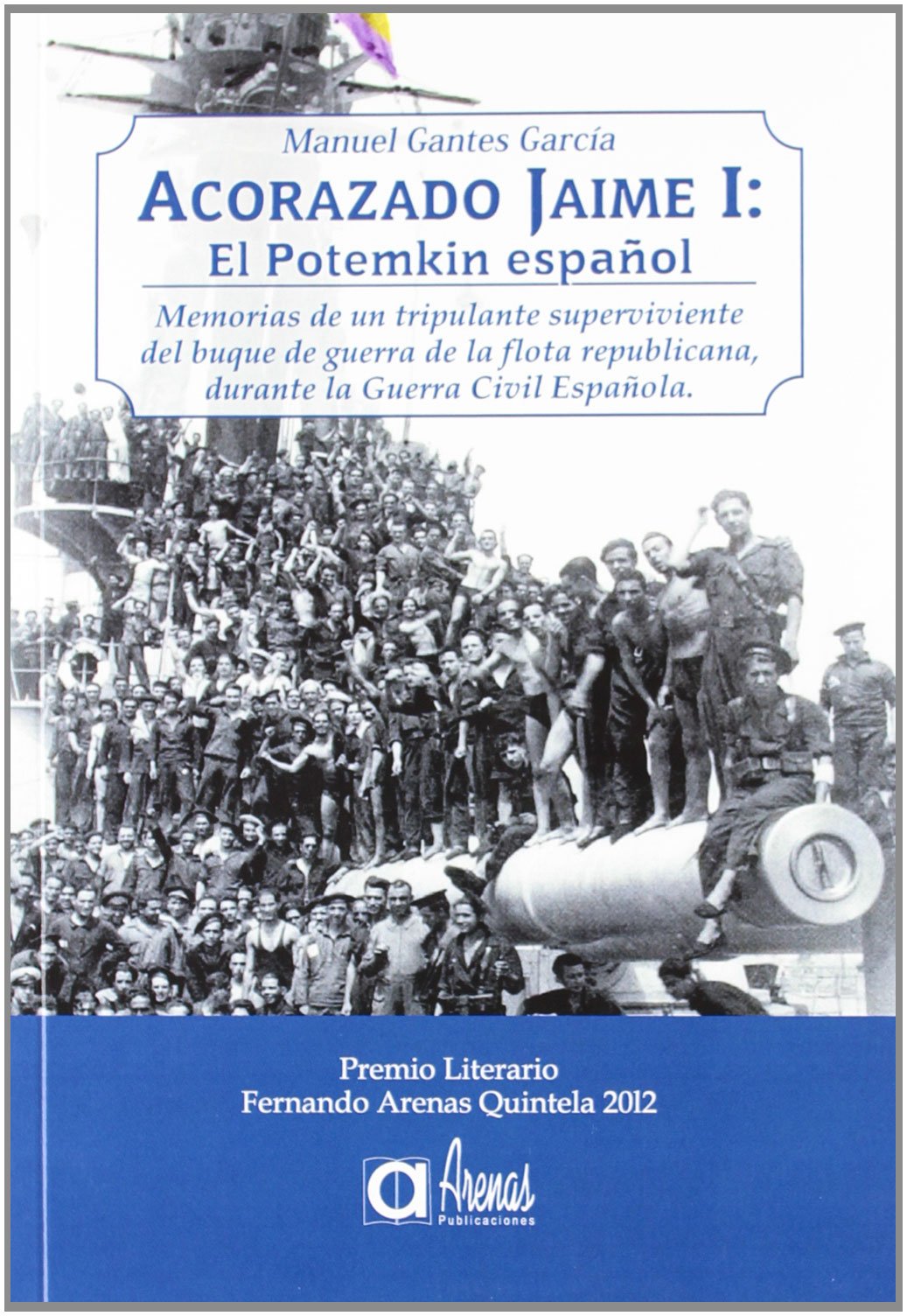 Gantes García, M: Acorazado Jaime I : el Potemkin español : Learning & Reference