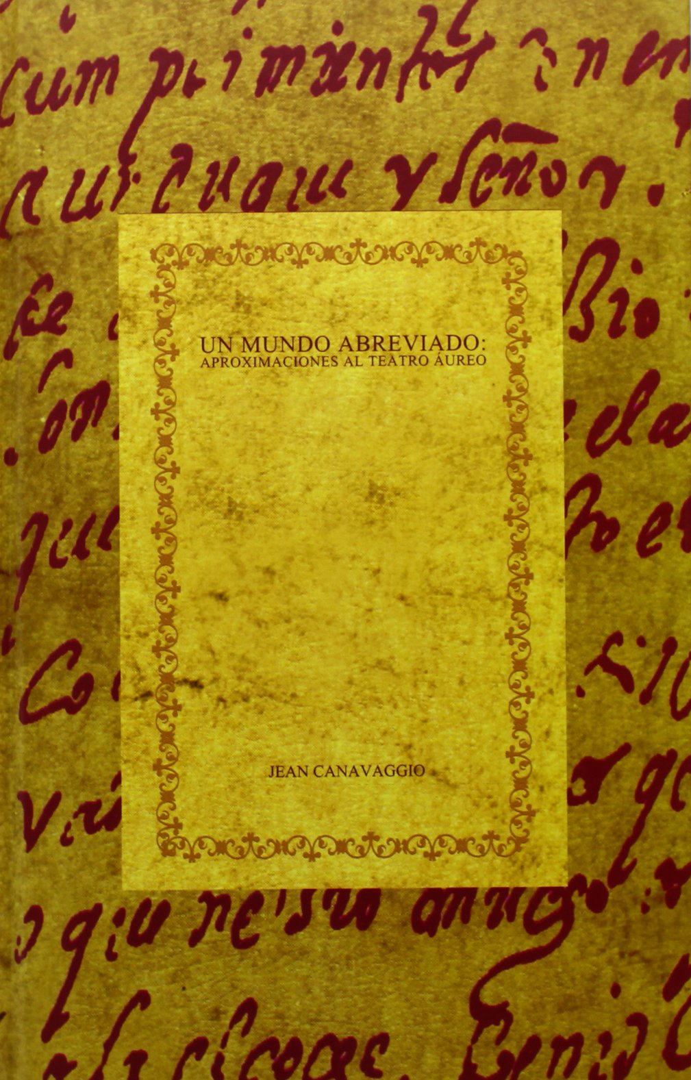 Un mundo abreviado, aproximaciones al teatro àureo book