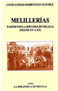 Melillerías: paseos por la historia de Melilla (siglos XV a XX). Selección de artículos publicados en "El telegrama de Melilla" entre los años 1970 y 1979 Books