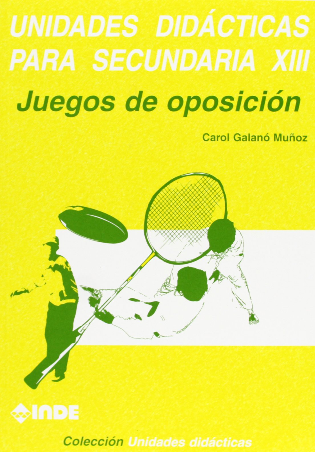 Unidades didácticas para secundaria XIII : juegos de oposición Study Guides