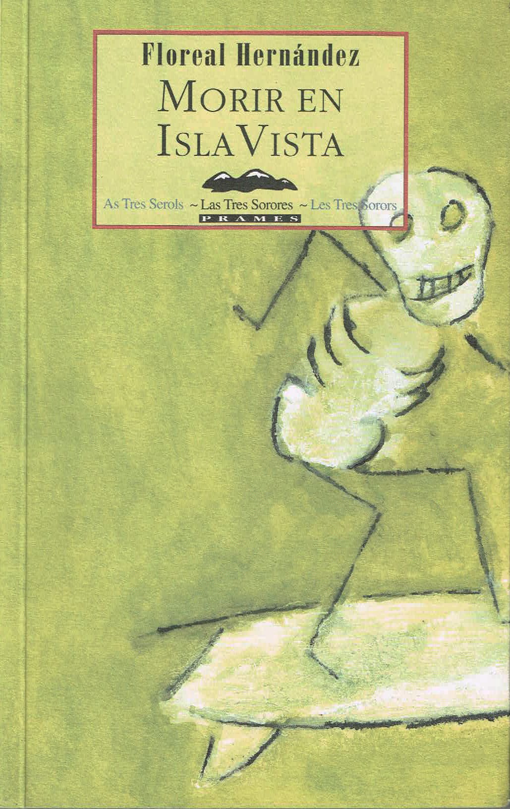 Morir en isla vista (As tres serols = Las tres sorores = Les tres sorors) (Spanish Edition) Books
