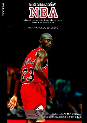 Generación NBA: La historia de la mejor liga de baloncesto del mundo book