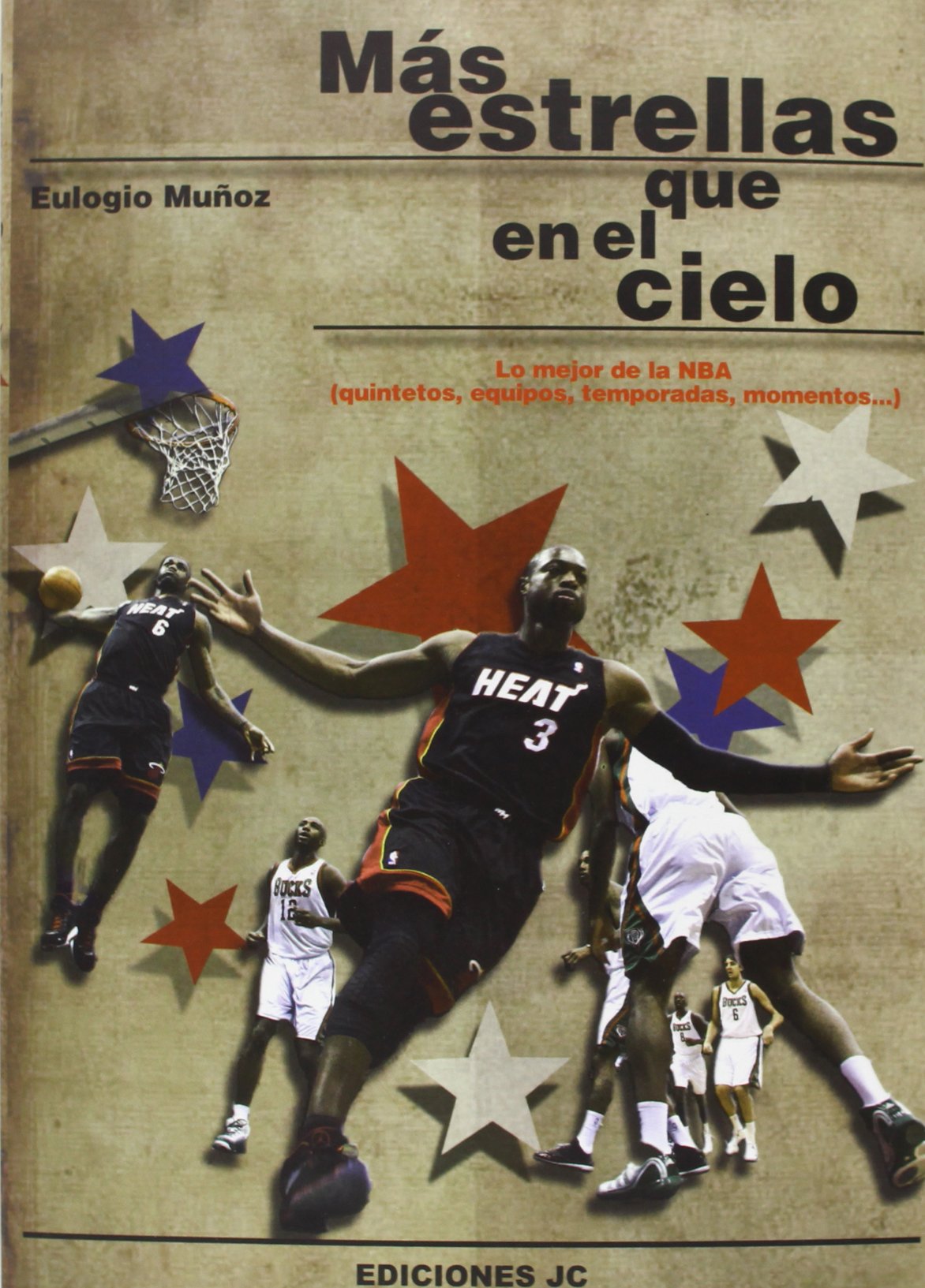 Más estrellas que en el cielo: Lo mejor de la NBA (quintetos, equipos, temporadas, momentos) book
