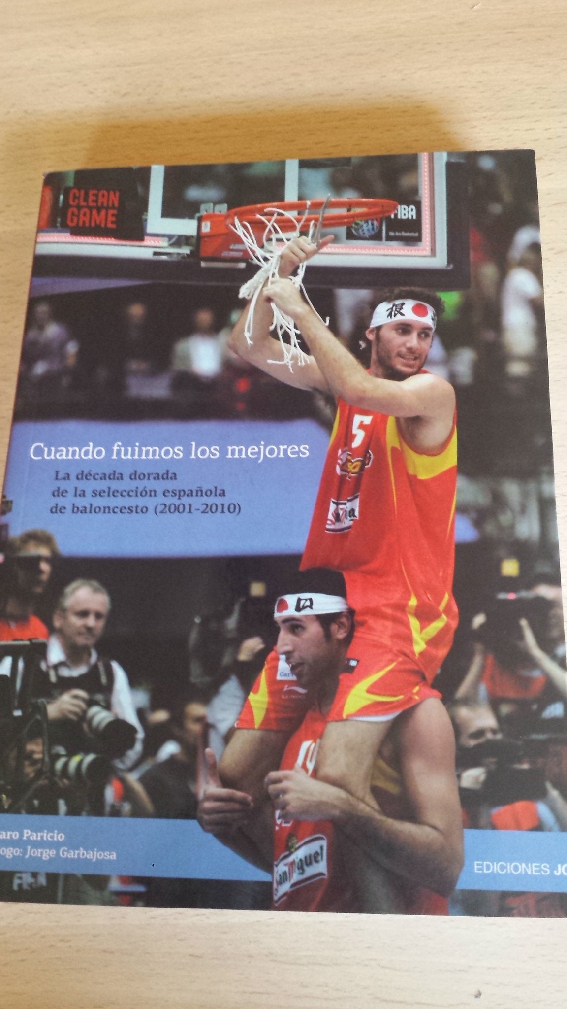 Cuando Fuimos Los Mejores: La Decada Dorada de La Seleccion Espanola de Baloncesto (2001-2010) book