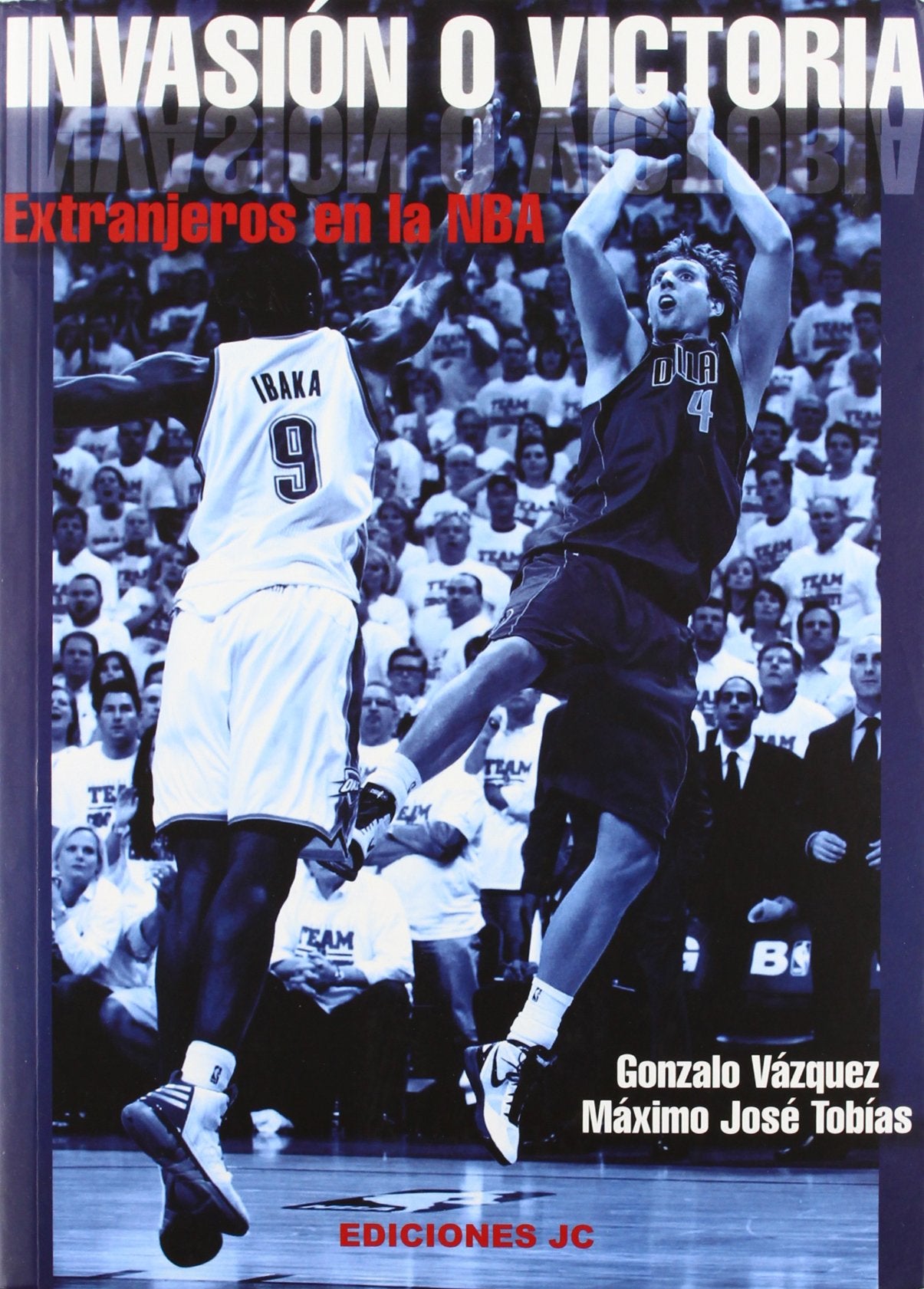 Invasión o victoria. Extranjeros en la NBA book
