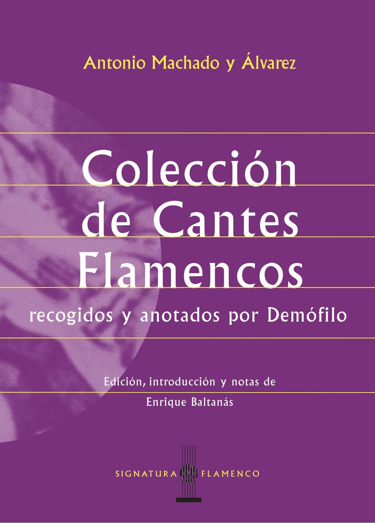 Colección de cantes flamencos (Signatura de Flamenco) Arts & Music