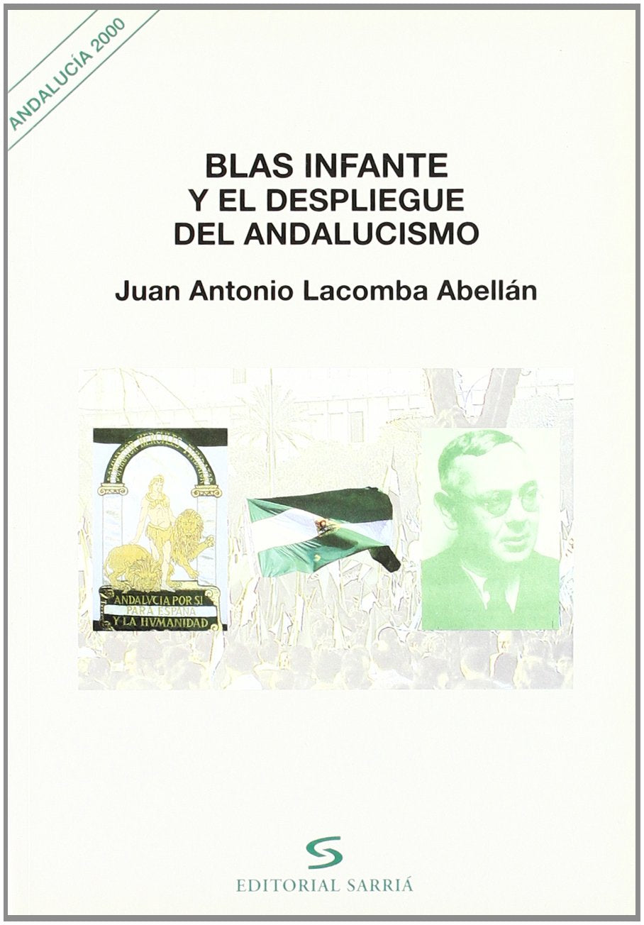 Blas Infante y el desplieque del andalucismo (Andalucía 2000, Band 4) Geology & Geography