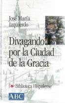 DIVAGANDO POR LA CIUDAD DE LA GRACIA. Books