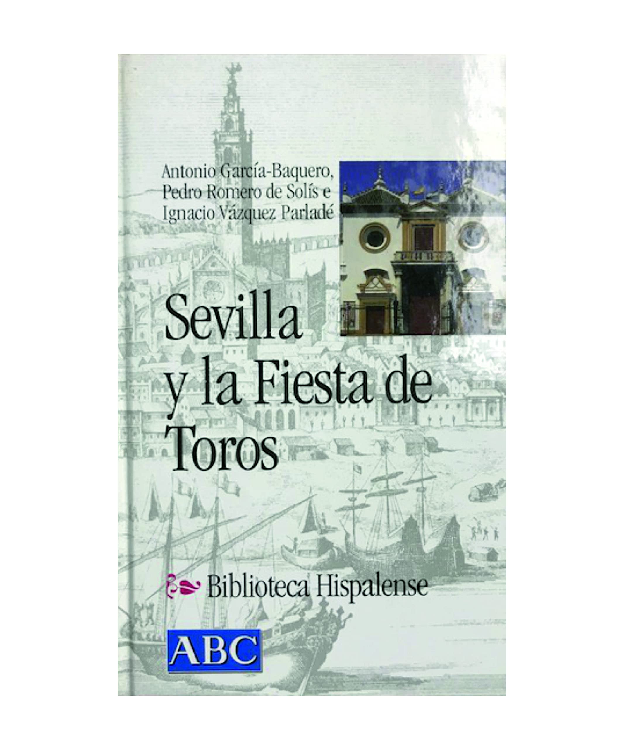 SEVILLA Y LAS FIESTAS DE TOROS Books