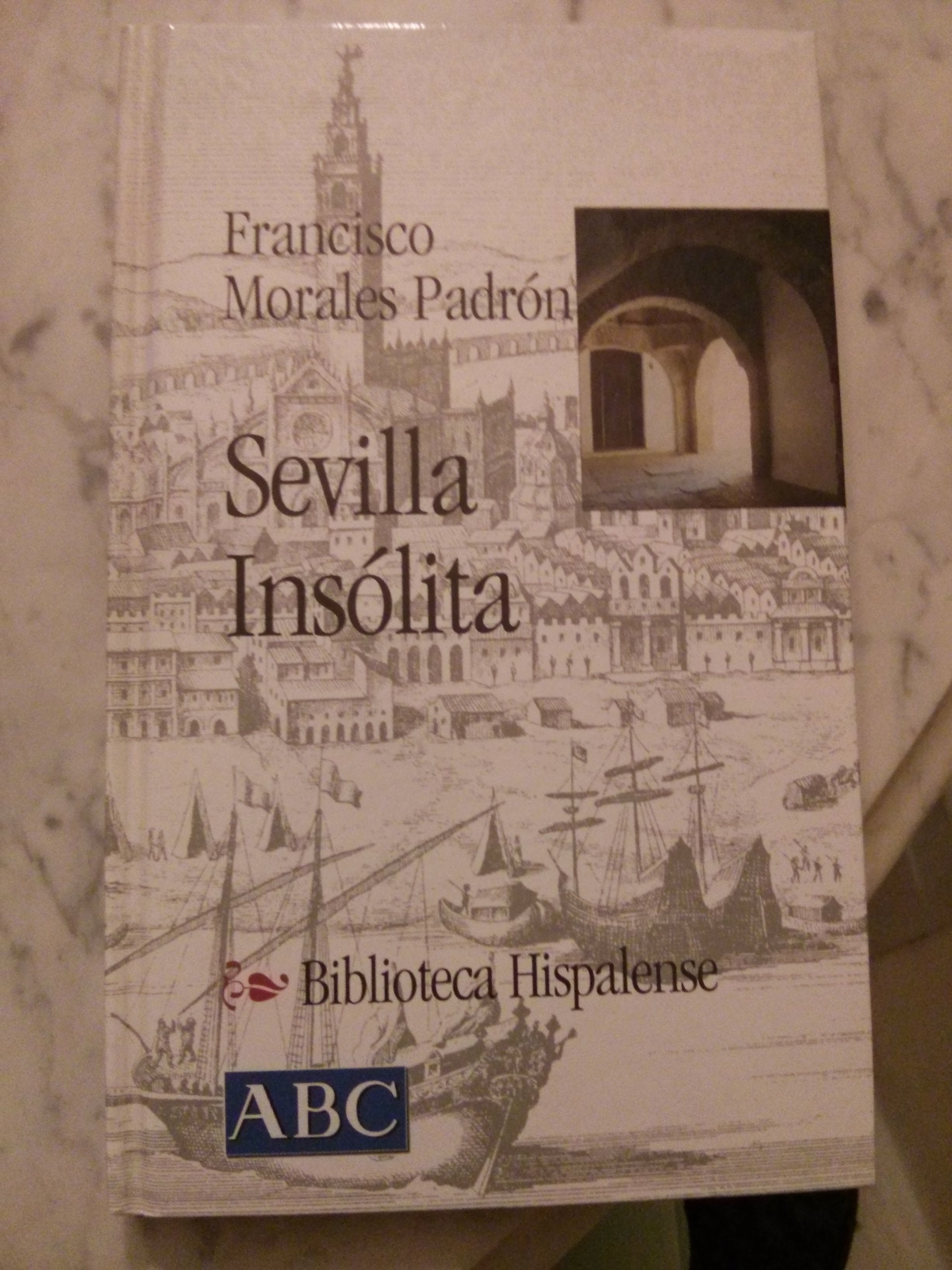 Sevilla insólita (Para descubrir los rincones más bellos de la ciudad). book
