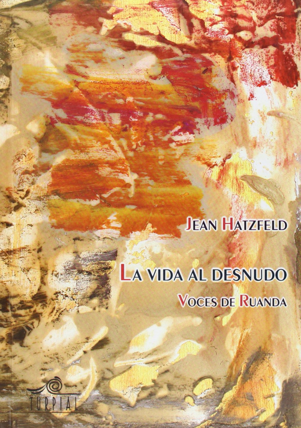 La vida al desnudo: voces de Ruanda book