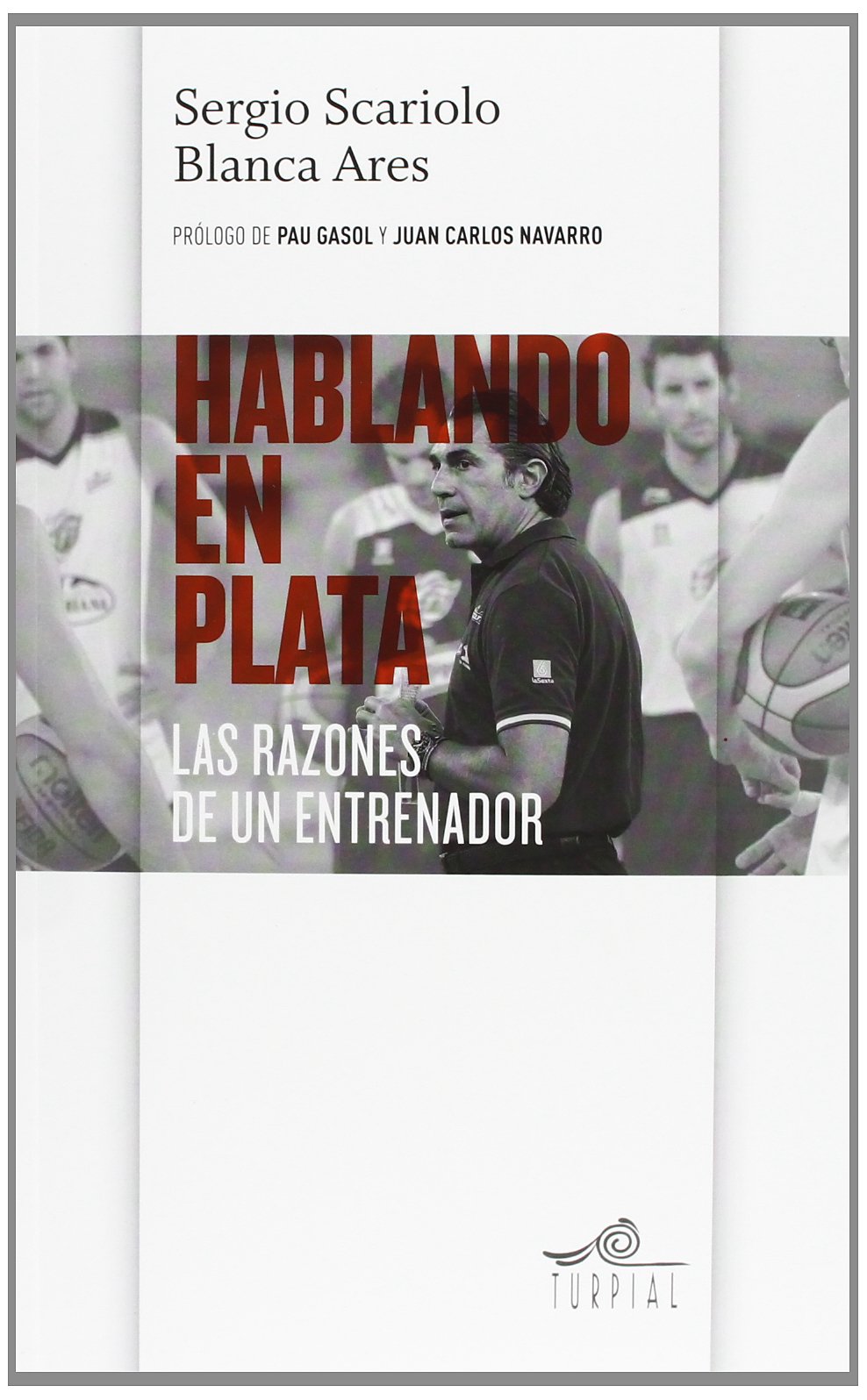 Hablando en plata: Las razones de un entrenador book