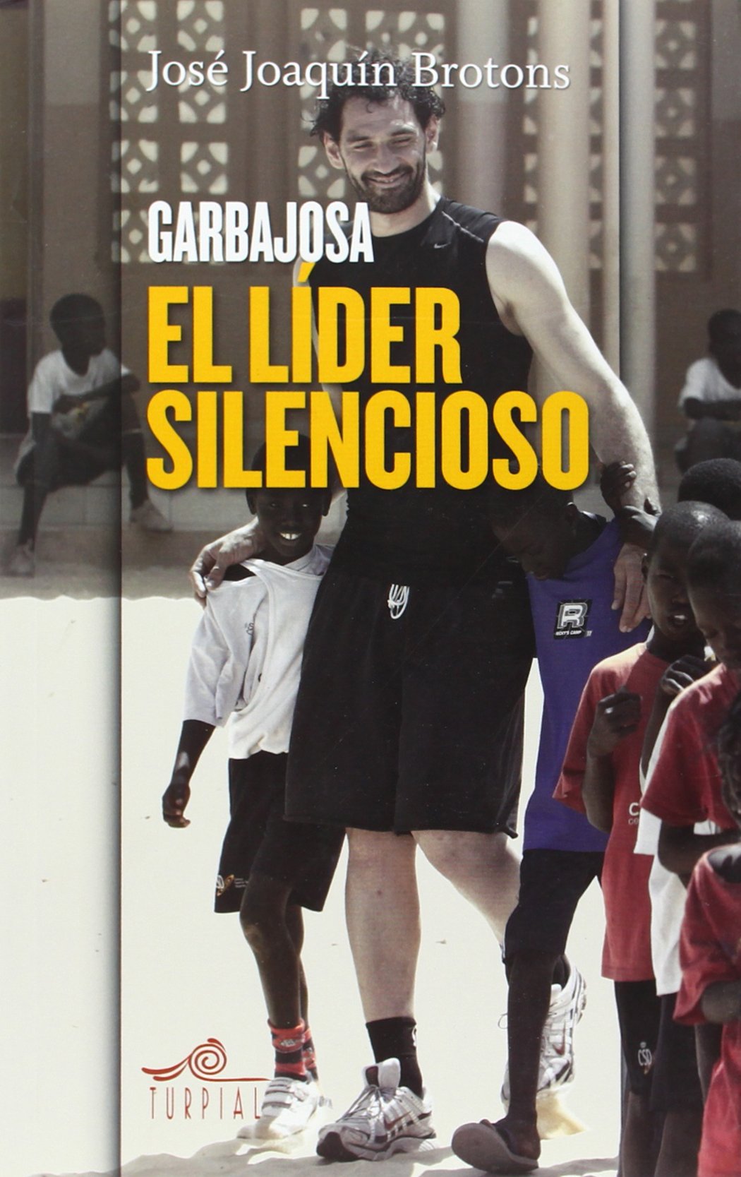 Garbajosa, el lider silencioso book