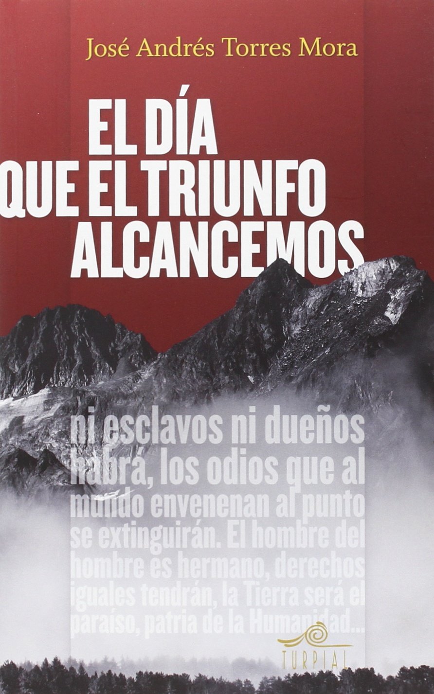 El día que el triunfo alcancemos Philosophy