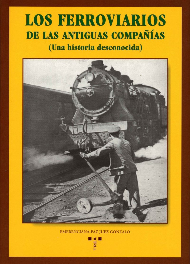 Los ferroviarios de las antiguas compañías: (Una historia desconocida) (Rail) Books