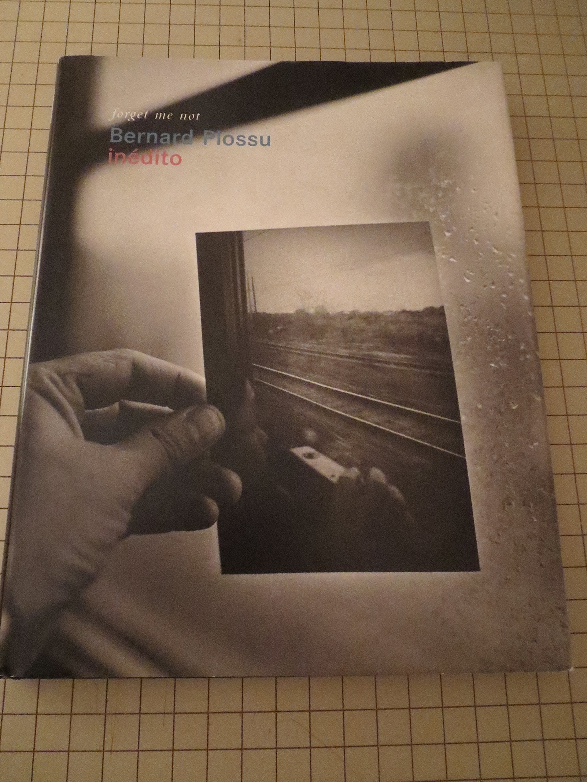 Product Image: Bernard Plossu: Forget Me Not