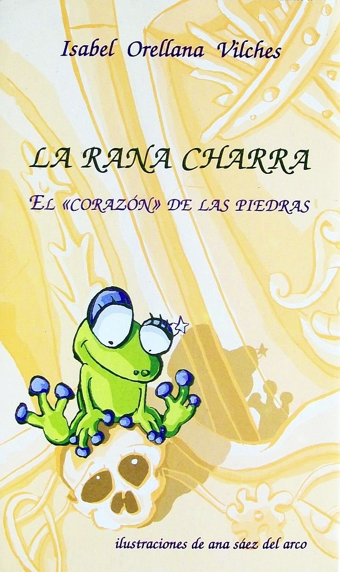 La Rana Charra: El Corazon de las Piedras book