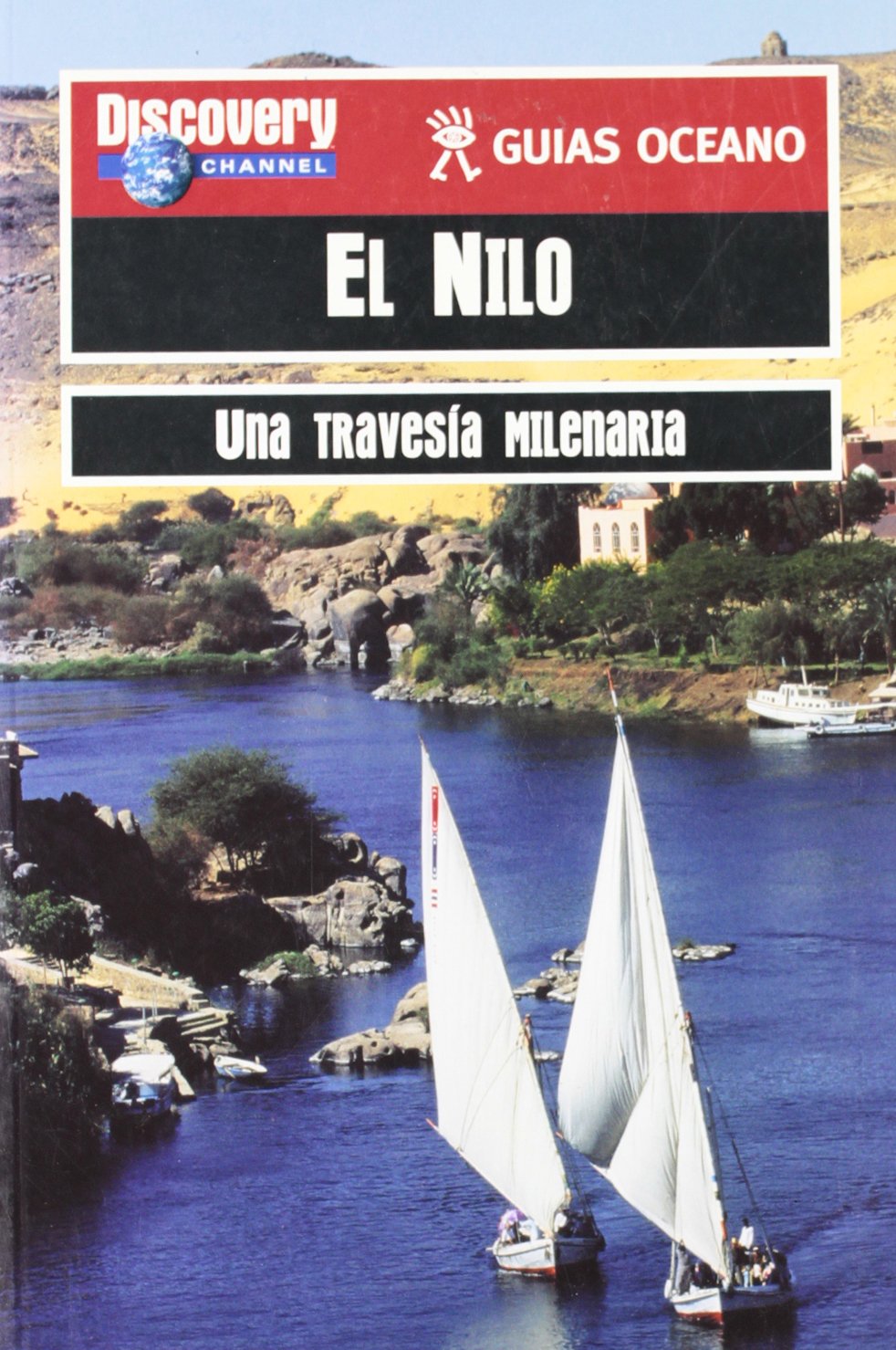 El Nilo : una travesía milenaria book