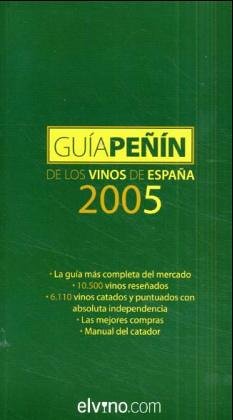 Guia Penin de los vinos de Espana 2005 / Penin Guide of Spain Wines 2005 Cooking & Enjoying