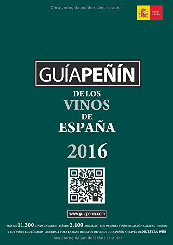 GUIA PEÑIN DE LOS VINOS DE ESPAÑA 2016 (Guia Penin de los Vinos Espana) Cooking & Enjoying