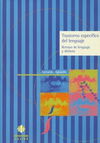 Trastorno específico del lenguaje: Retraso de lenguaje y disfasia book