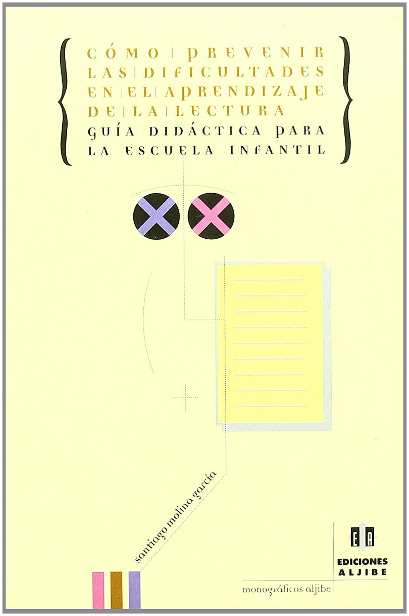 Cómo prrevenir las dificultades en el aprendizaje de la lectura, guía didáctica para la escuela infantil Study Guides