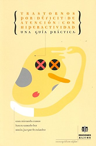Trastornos por déficit de atención con hiperactividad: Una guía práctica (Monográficos Aljibe) Psychology