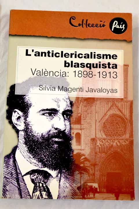 L'anticlericalisme blasquista: Valencia: 1898-1913 Books