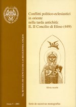 Conflitti politico-eclesiastici in oriente nella tarda antichità: Il II Concilio di Efeso (449) (Ilu. Revista de Ciencias de las Religiones. Anejos, Band 5) Books