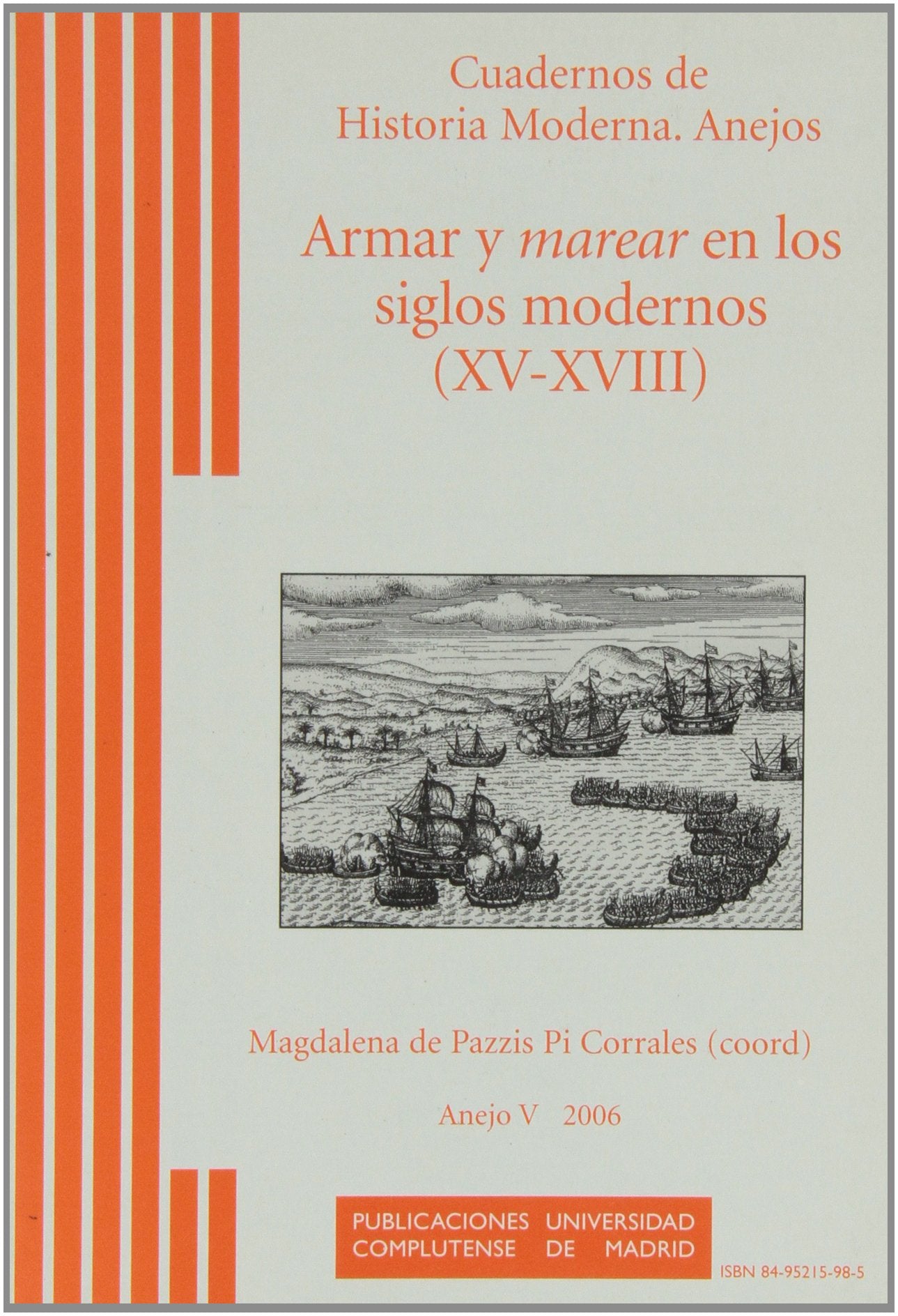Armar y marear en los siglos modernos (XV-XVIII) (Cuadernos de Historia Moderna. Anejos, Band 5) Books