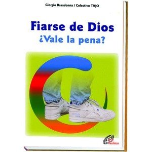 Fiarse de Dios: ¿Vale la pena? (Talante joven, Band 7) Books