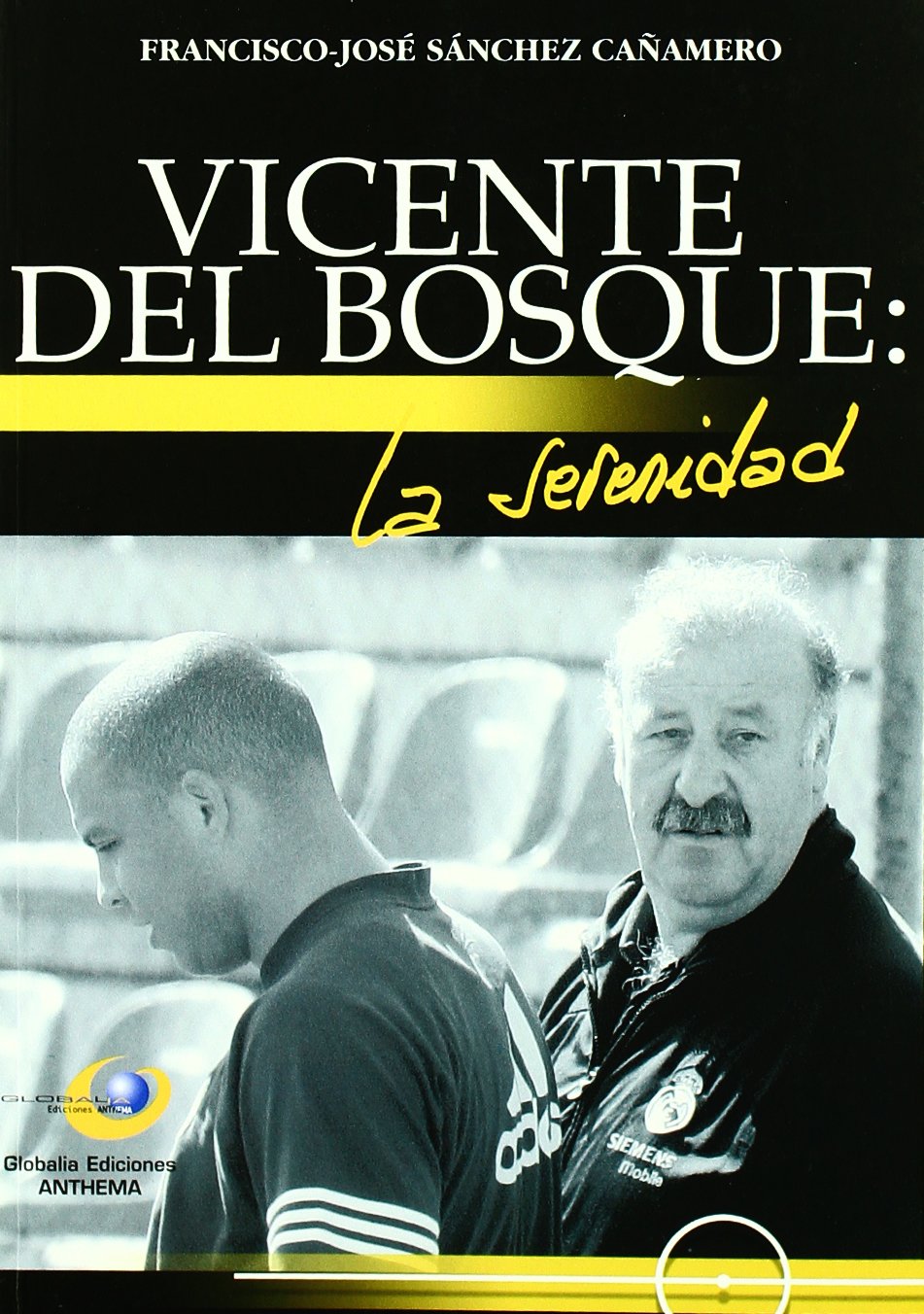 Vicente del bosque: la serenidad book