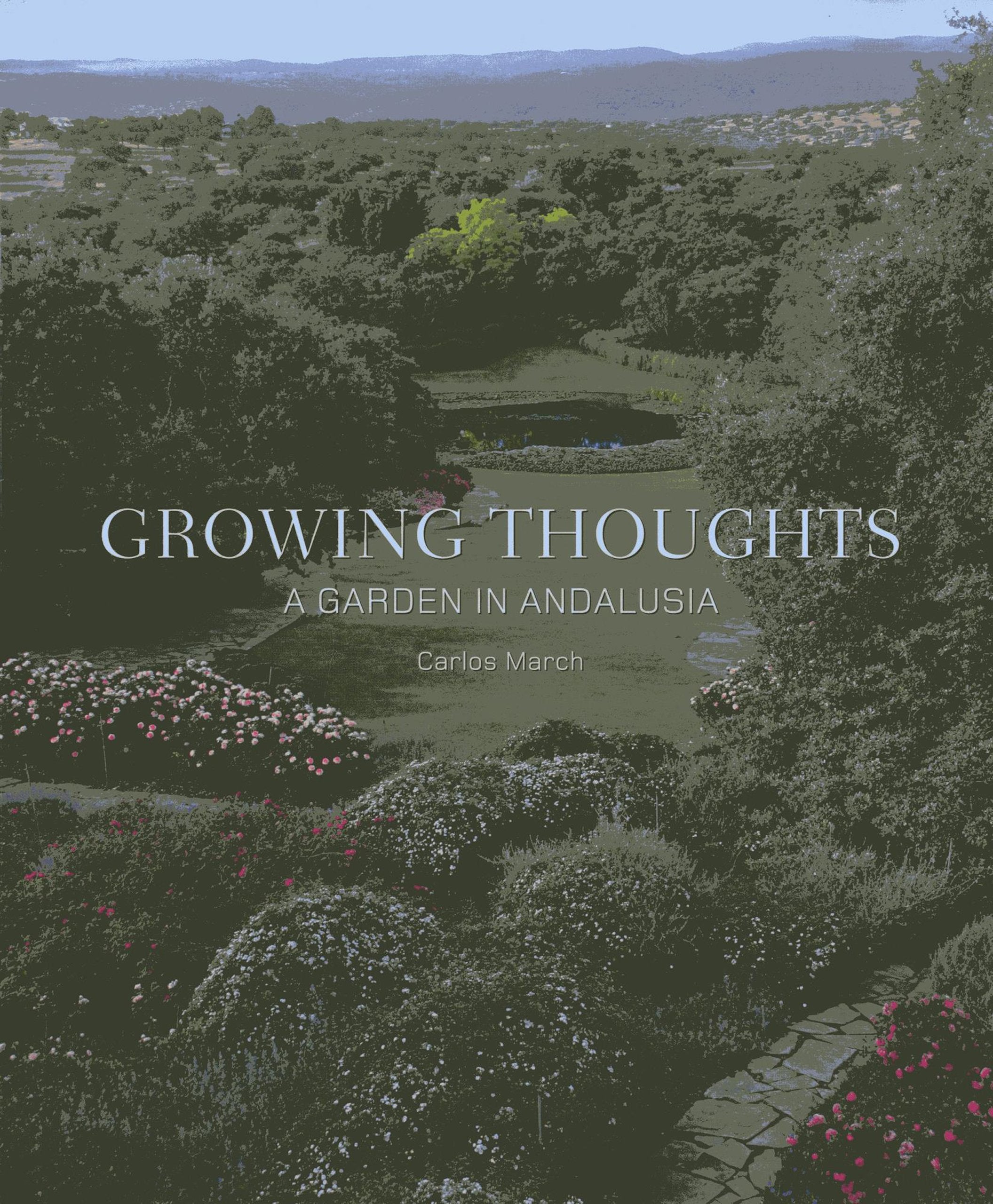 Growing Thoughts: A Garden in Andalusia Garden & Plants