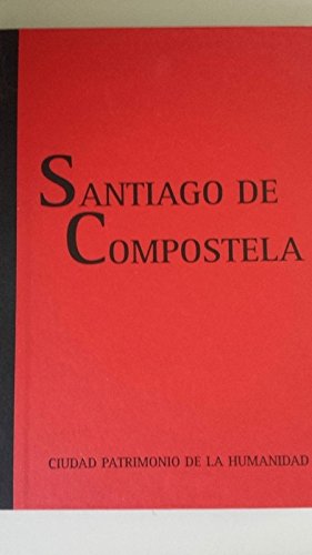 Santiago de compostela, ciudad patrimonio de la humanidad book